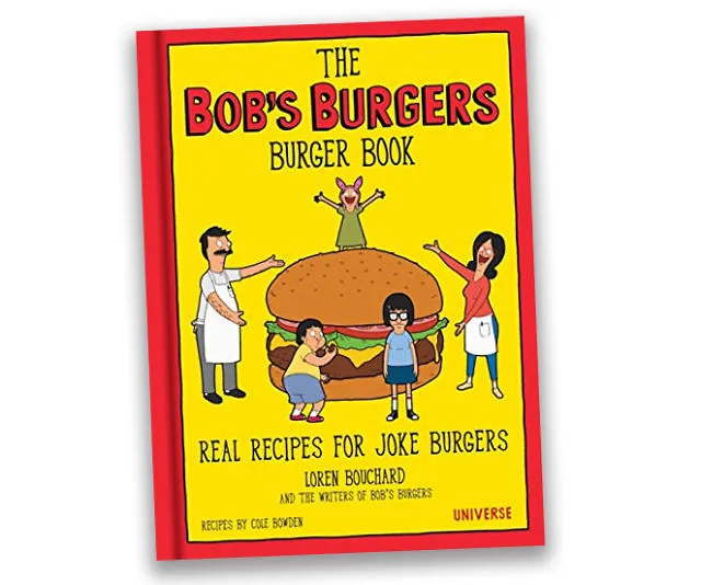 Bobs Burgers Burger Book Real Recipes for Joke Burgers