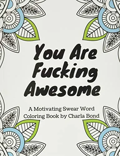 You Are F*cking Awesome Coloring Book