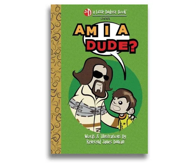 'Am I A Dude?' Storybook