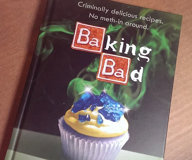 Baking Bad Cookbook