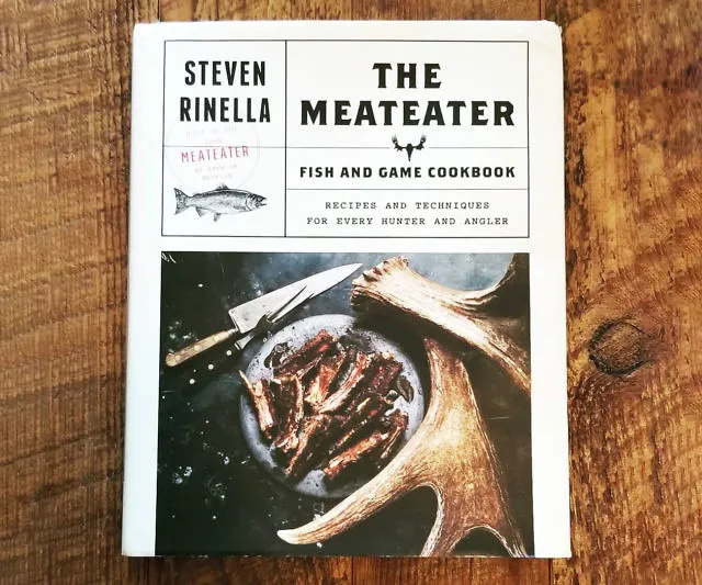 The MeatEater & Game Cookbook