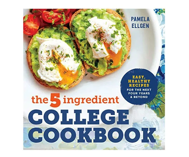 Master Dorm Dining with The 5 Ingredient College Cookbook