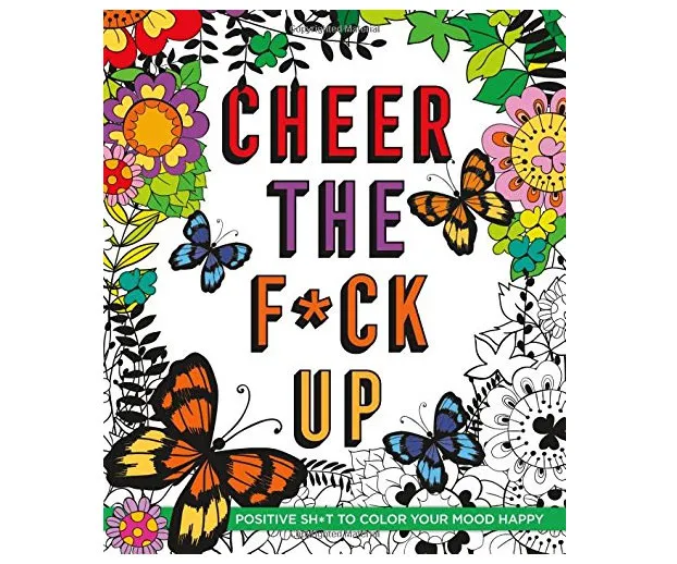 Cheer The F*ck Up Coloring Book