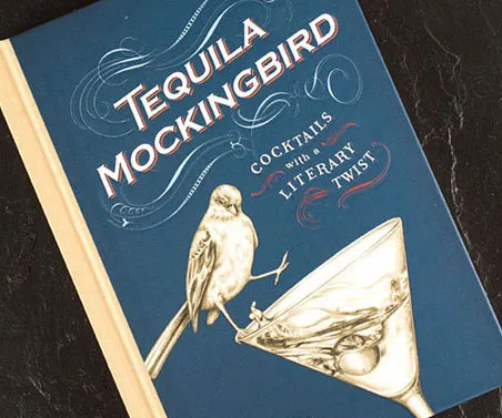 Tequila Mockingbird: Literary Cocktails