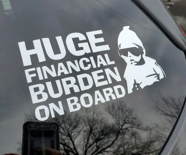 'Huge Financial Burden on Board' Sticker