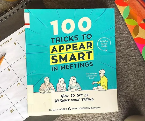 Appearing Smart in Meetings with 100 Easy Tricks