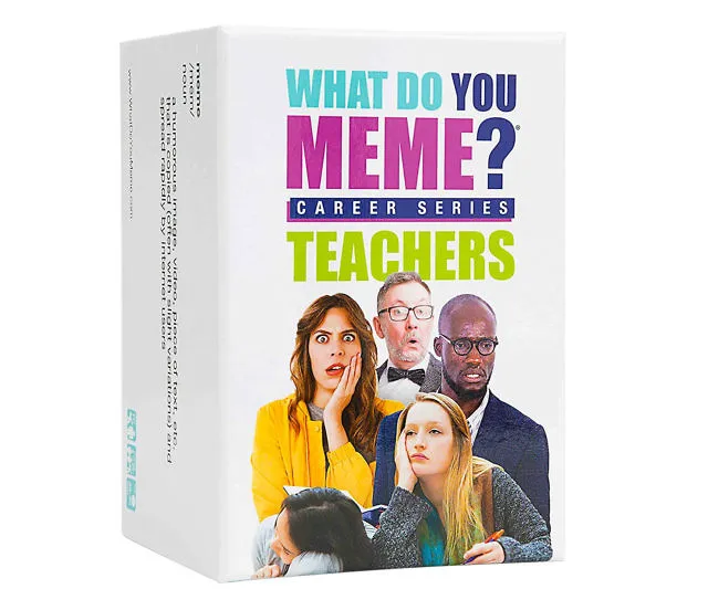 What Do You Meme? Teachers Edition