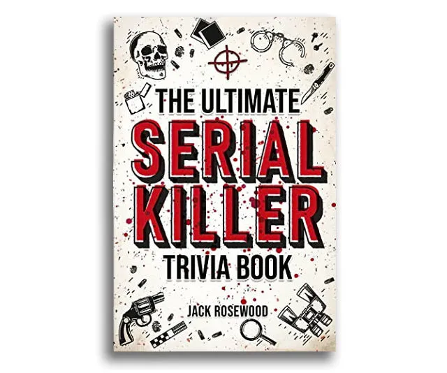 The Serial Killer Trivia Book