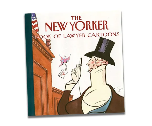 Laugh Out Loud with The New Yorker Lawyer Cartoons