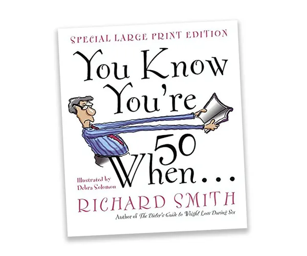 You Know You're Fifty When: Hilarious 50th Birthday Gift